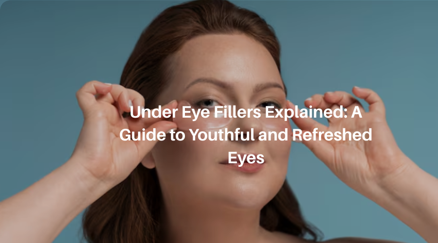 Under-eye filler treatment for youthful, refreshed, and brighter looking eyes